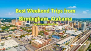 weekend trips from birmingham